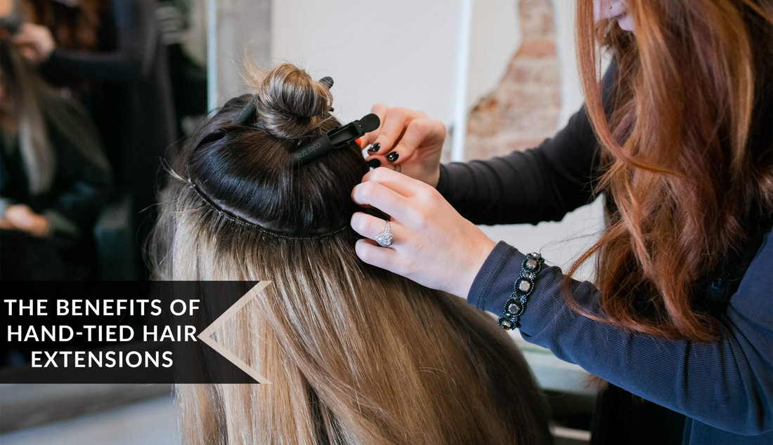 BENEFITS OF HAND TIED EXTENSIONS