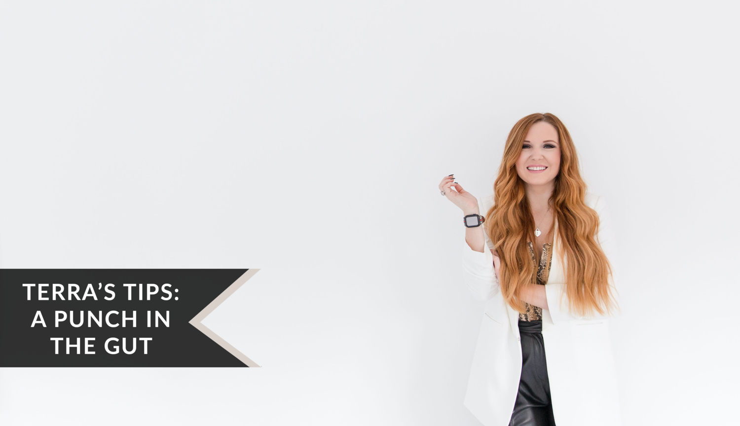 TERRA'S TIPS A PUNCH IN THE GUT